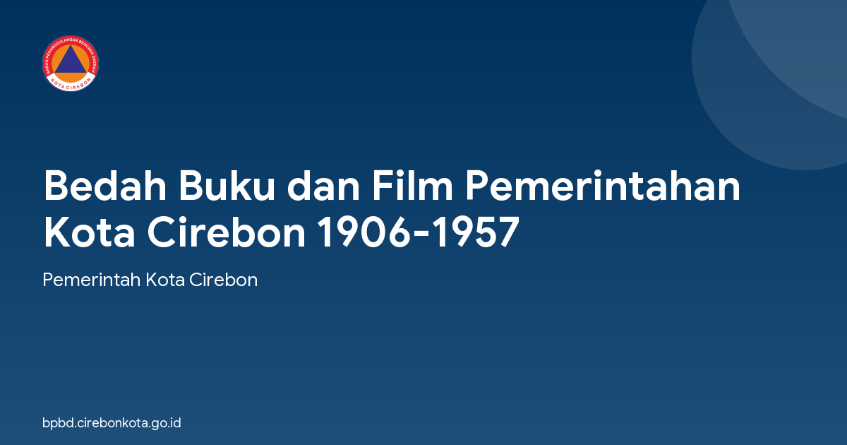 Bedah Buku dan Film Pemerintahan Kota Cirebon 1906-1957