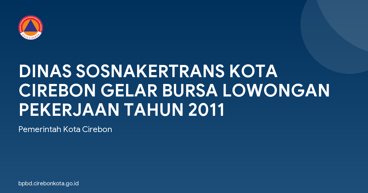 DINAS SOSNAKERTRANS KOTA CIREBON GELAR BURSA LOWONGAN PEKERJAAN TAHUN 2011