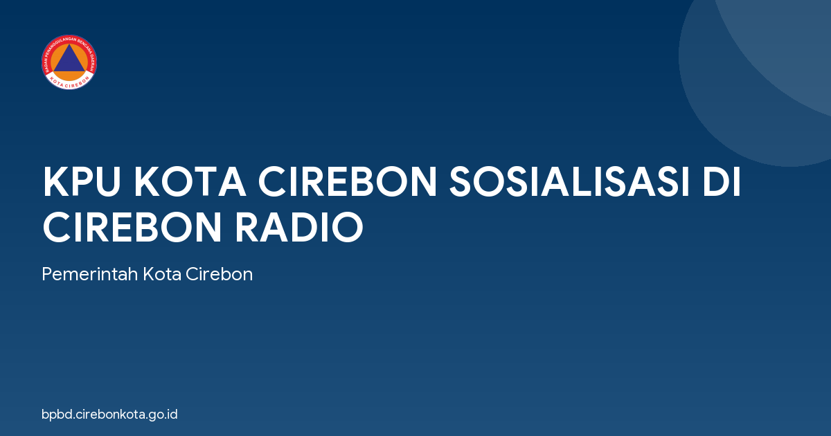 KPU KOTA CIREBON SOSIALISASI DI CIREBON RADIO