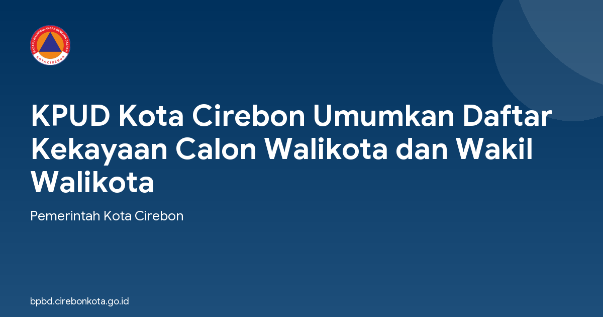 KPUD Kota Cirebon Umumkan Daftar Kekayaan Calon Walikota dan Wakil Walikota