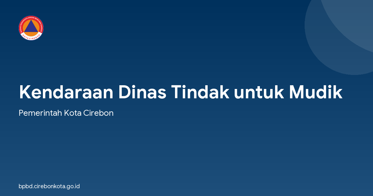 Kendaraan Dinas Tindak untuk Mudik