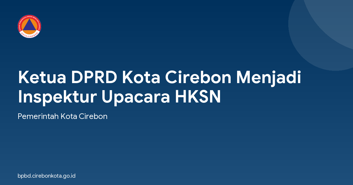 Ketua DPRD Kota Cirebon Menjadi Inspektur Upacara HKSN