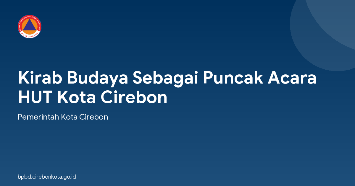 Kirab Budaya Sebagai Puncak Acara HUT Kota Cirebon
