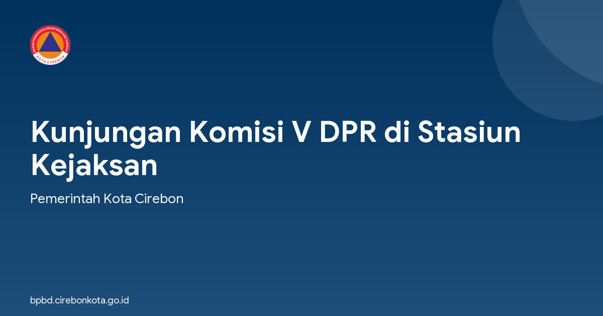 Kunjungan Komisi V DPR di Stasiun Kejaksan