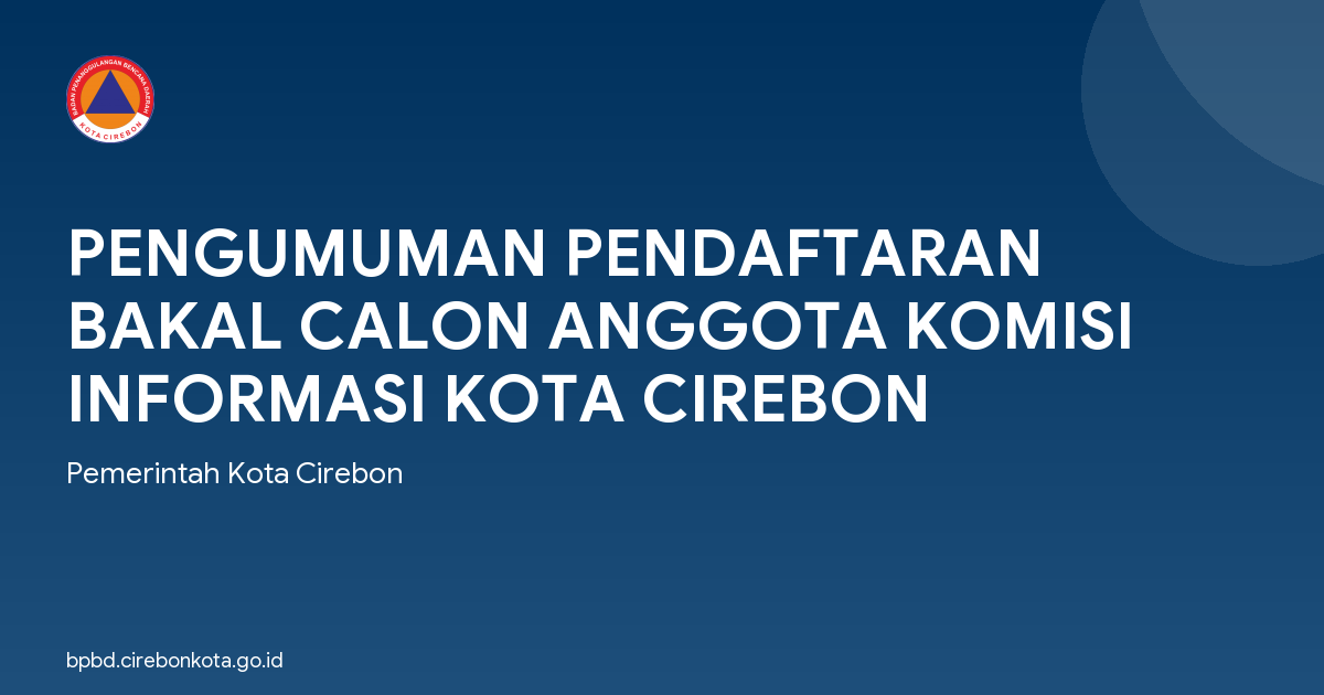 PENGUMUMAN PENDAFTARAN BAKAL CALON ANGGOTA KOMISI INFORMASI KOTA CIREBON