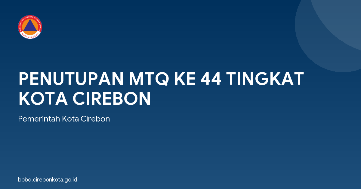PENUTUPAN MTQ KE 44 TINGKAT KOTA CIREBON