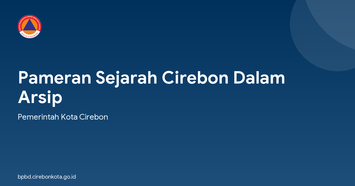 Pameran Sejarah Cirebon Dalam Arsip