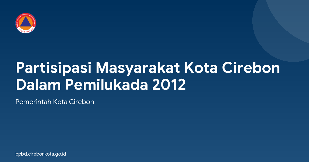 Partisipasi Masyarakat Kota Cirebon Dalam Pemilukada 2012