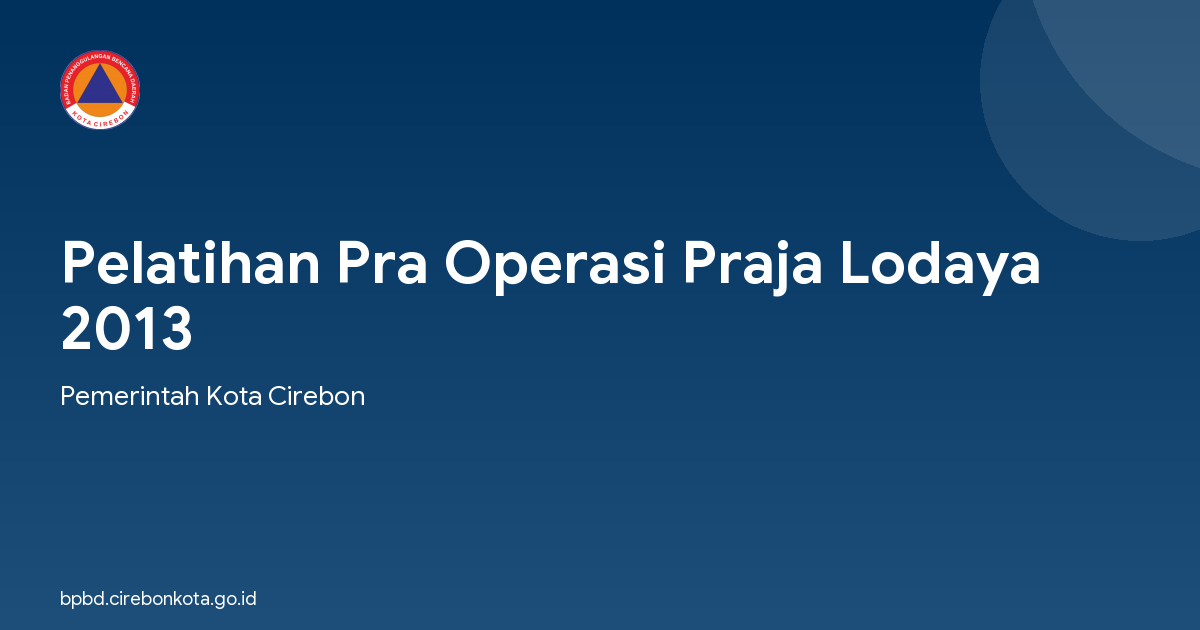 Pelatihan Pra Operasi Praja Lodaya 2013