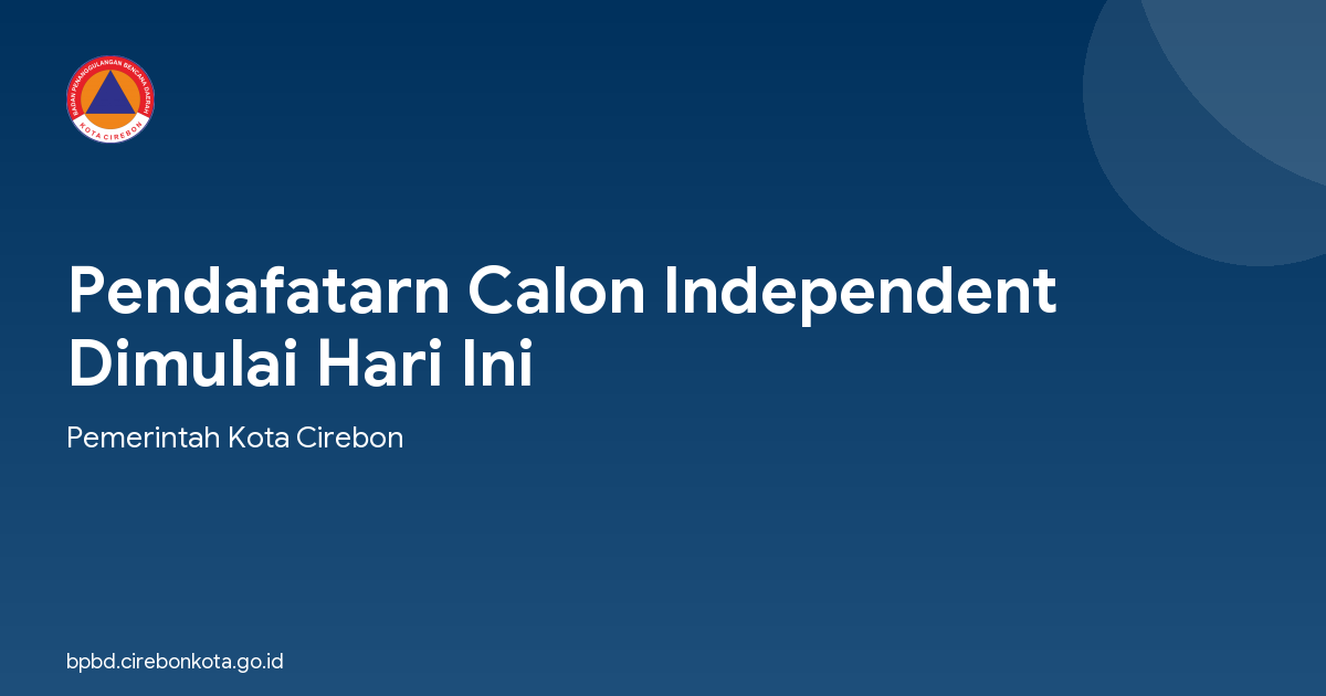 Pendafatarn Calon Independent Dimulai Hari Ini