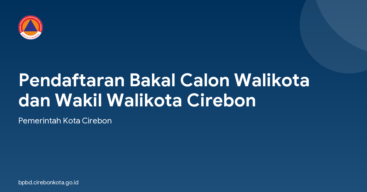 Pendaftaran Bakal Calon Walikota dan Wakil Walikota Cirebon