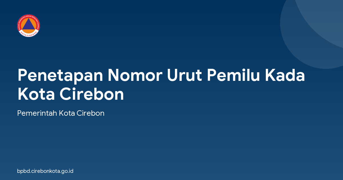 Penetapan Nomor Urut Pemilu Kada Kota Cirebon