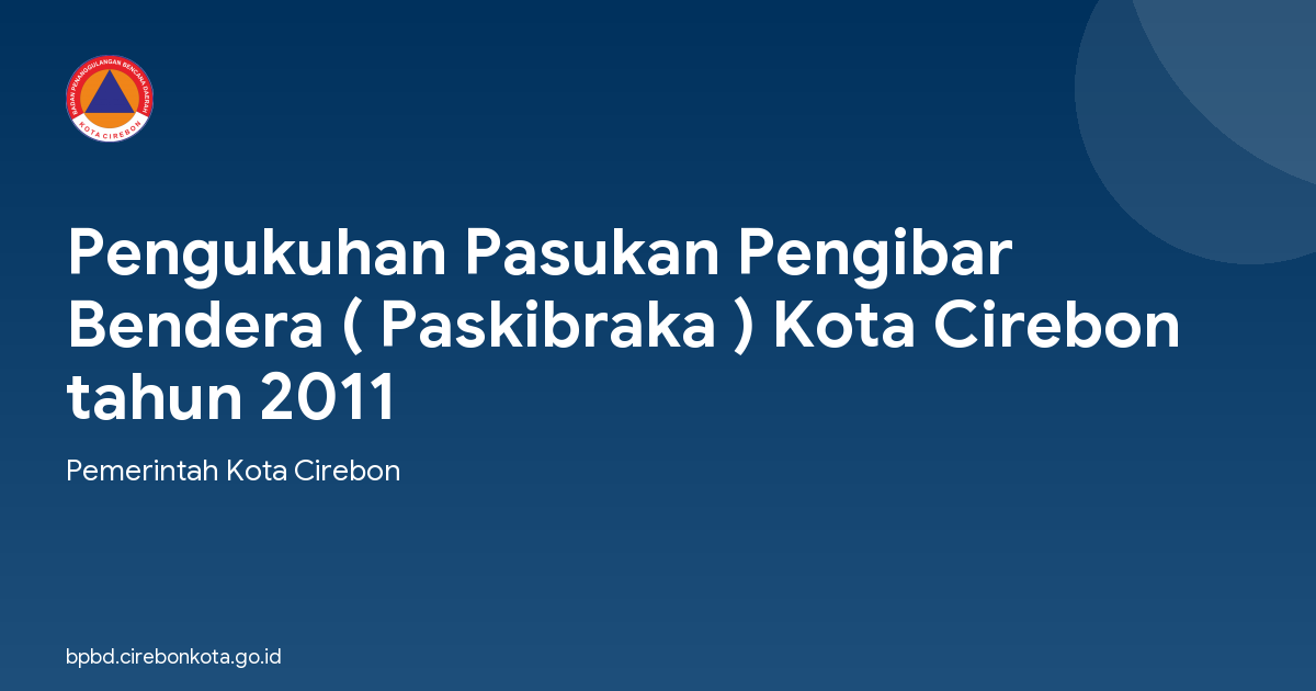 Pengukuhan Pasukan Pengibar Bendera ( Paskibraka ) Kota Cirebon tahun 2011