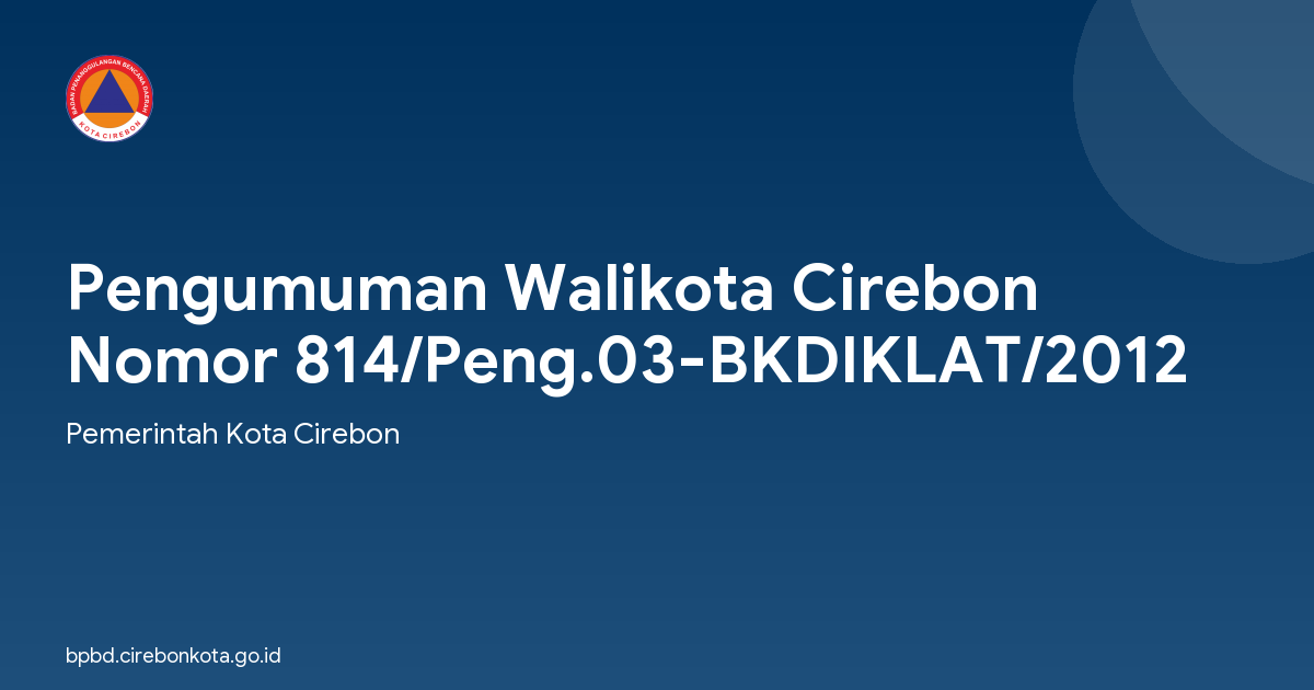 Pengumuman Walikota Cirebon Nomor 814/Peng.03-BKDIKLAT/2012