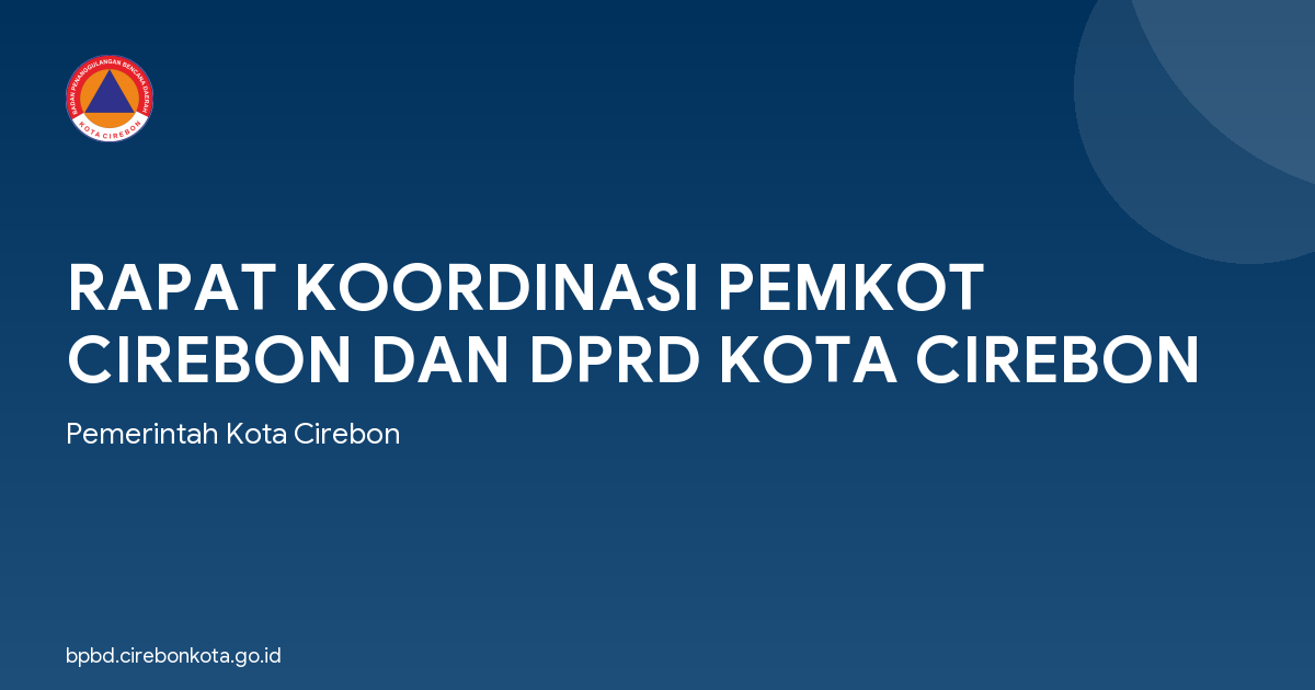RAPAT KOORDINASI PEMKOT CIREBON DAN DPRD KOTA CIREBON