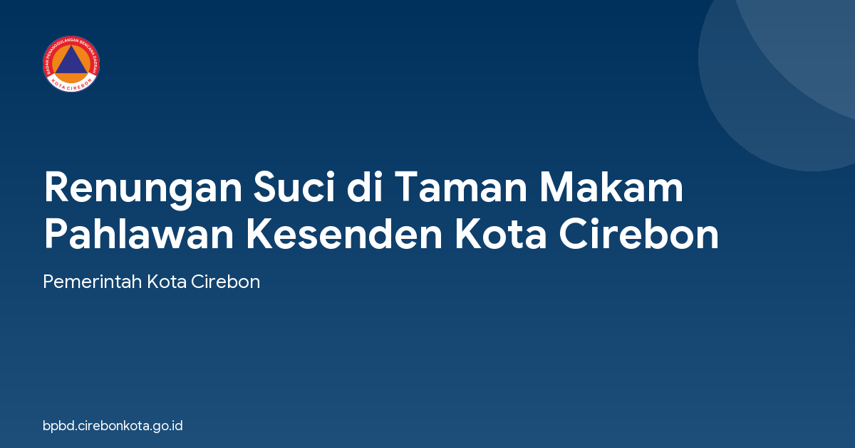 Renungan Suci di Taman Makam Pahlawan Kesenden Kota Cirebon