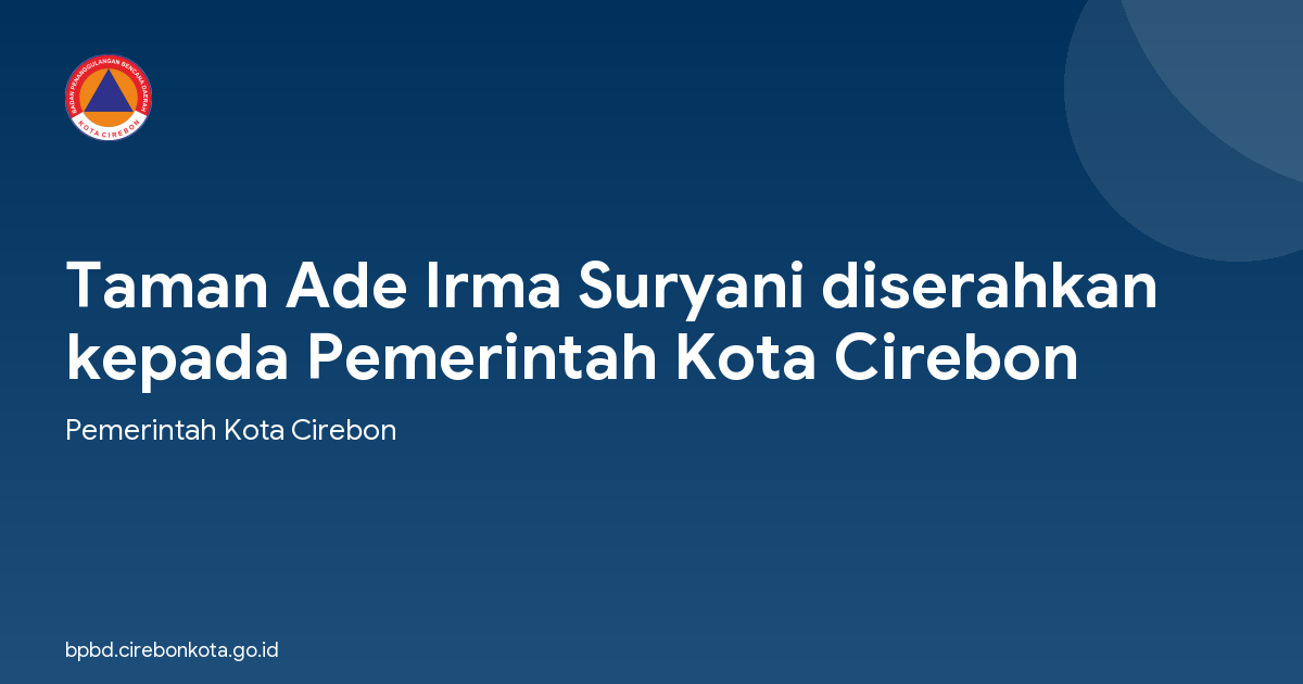 Taman Ade Irma Suryani diserahkan kepada Pemerintah Kota Cirebon