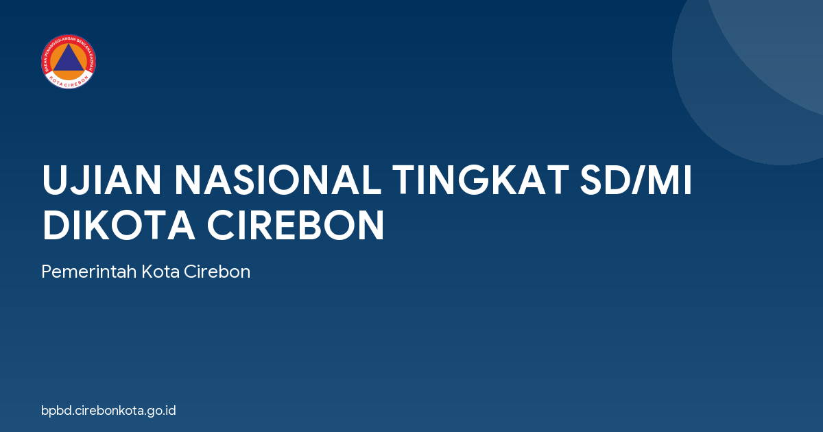 UJIAN NASIONAL TINGKAT SD/MI DIKOTA CIREBON