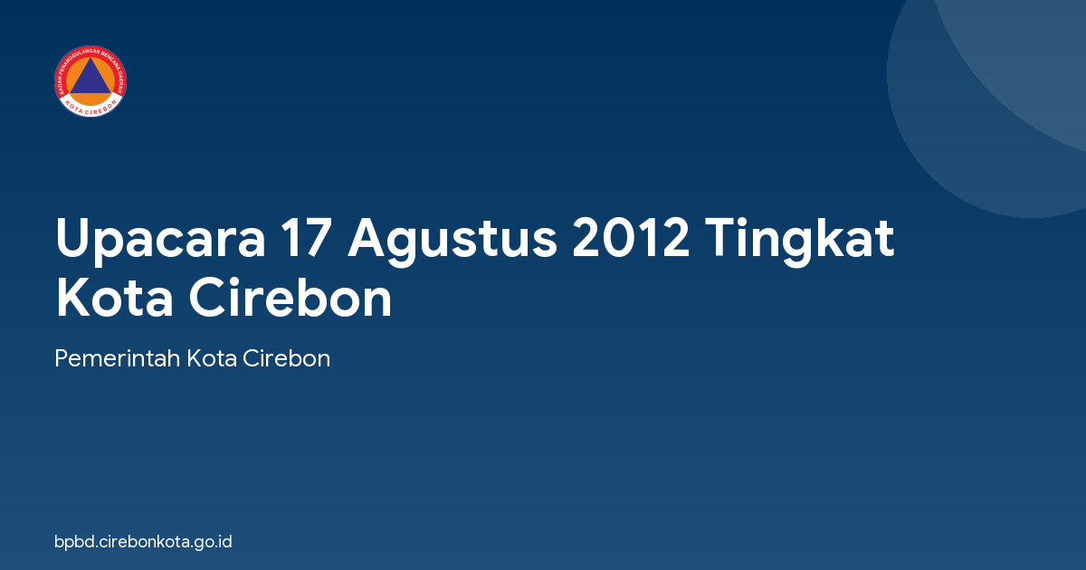 Upacara 17 Agustus 2012 Tingkat Kota Cirebon