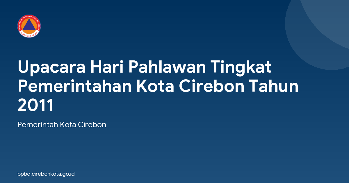 Upacara Hari Pahlawan Tingkat Pemerintahan Kota Cirebon Tahun 2011