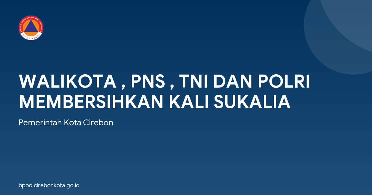 WALIKOTA , PNS , TNI DAN POLRI MEMBERSIHKAN KALI SUKALIA