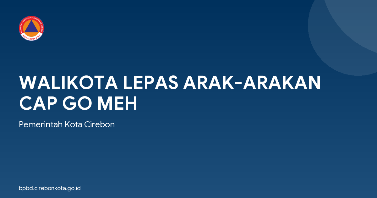 WALIKOTA LEPAS ARAK-ARAKAN CAP GO MEH