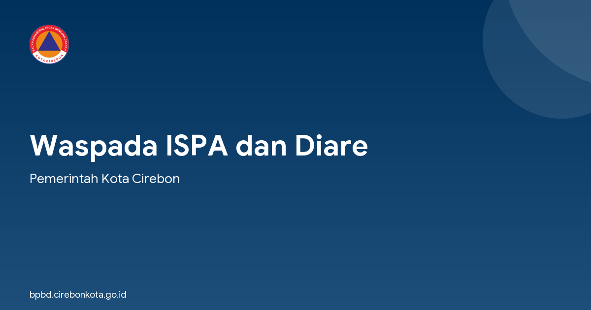 Waspada ISPA dan Diare